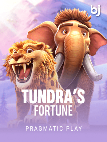 Tundra’s Fortune